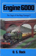 Book cover of Engine 6000 - The Saga of the King George V by NOCK, O.S. 